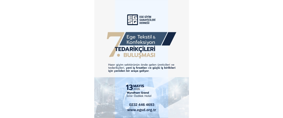 7. Ege Tekstil Konfeksiyon Tedarikçileri Buluşması