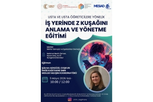 İŞ YERİNDE Z KUŞAĞINI ANLAMA VE YÖNETME EĞİTİMİ