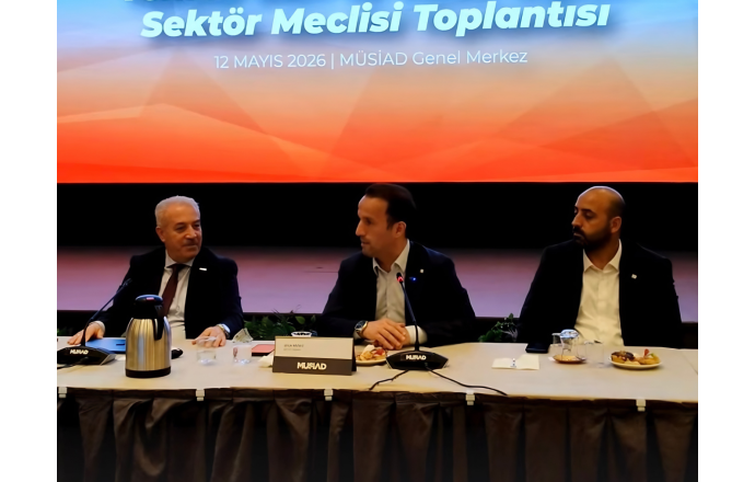 MÜSİAD Tekstil Deri ve Hazır Giyim Sektör Meclisi Toplantısı